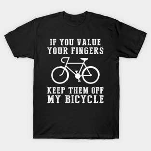 Pedal Power: Keep Your Hands Off My Bicycle! ‍️ T-Shirt